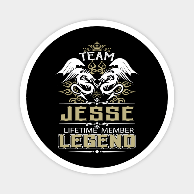 Jesse Name T Shirt -  Team Jesse Lifetime Member Legend Name Gift Item Tee Magnet by yalytkinyq